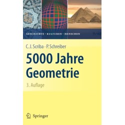 5000 Jahre Geometrie: Geschichte, Kulturen, Menschen