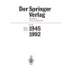 Der Springer-Verlag: Stationen Seiner Geschichte Teil 2: 1945 – 1992