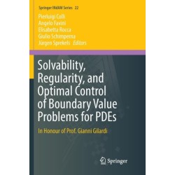 Solvability, Regularity, and Optimal Control of Boundary Value Problems for PDEs: In Honour of Prof. Gianni Gilardi