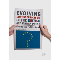 Evolving Euroscepticisms in the British and Italian Press: Selling the Public Short