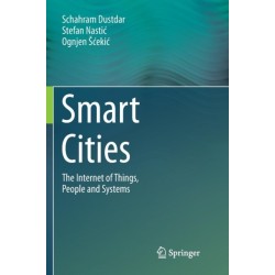 Smart Cities: The Internet of Things, People and Systems
