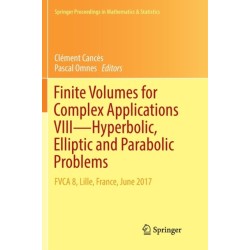 Finite Volumes for Complex Applications VIII - Hyperbolic, Elliptic and Parabolic Problems: FVCA 8, Lille, France, June 2017