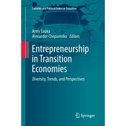 Entrepreneurship in Transition Economies: Diversity, Trends, and Perspectives