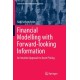Financial Modelling with Forward-looking Information: An Intuitive Approach to Asset Pricing