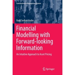Financial Modelling with Forward-looking Information: An Intuitive Approach to Asset Pricing