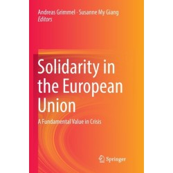 Solidarity in the European Union: A Fundamental Value in Crisis
