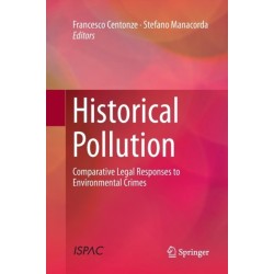 Historical Pollution: Comparative Legal Responses to Environmental Crimes