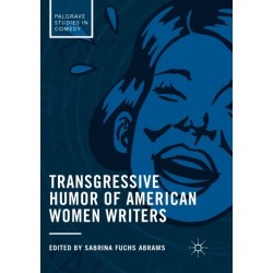 Transgressive Humor of American Women Writers