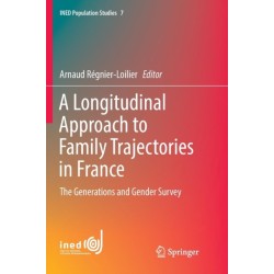A Longitudinal Approach to Family Trajectories in France: The Generations and Gender Survey