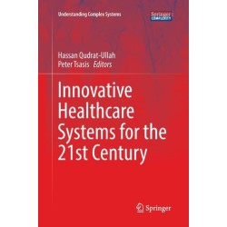 Innovative Healthcare Systems for the 21st Century
