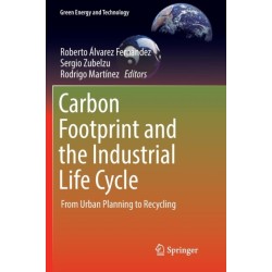 Carbon Footprint and the Industrial Life Cycle: From Urban Planning to Recycling