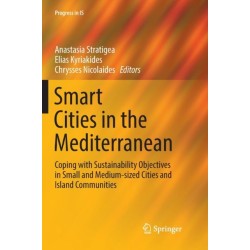 Smart Cities in the Mediterranean: Coping with Sustainability Objectives in Small and Medium-sized Cities and Island Communities