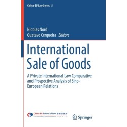 International Sale of Goods: A Private International Law Comparative and Prospective Analysis of Sino-European Relations