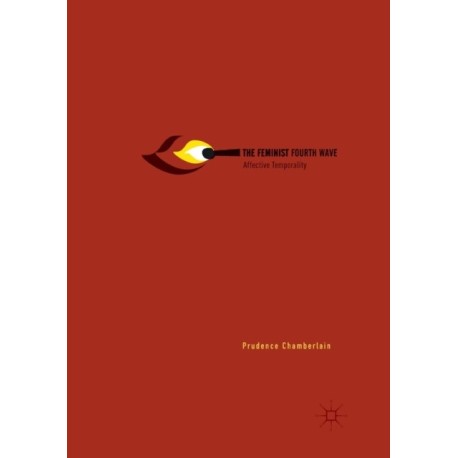 The Feminist Fourth Wave: Affective Temporality