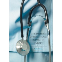The Politics of Healthcare Reform in Turkey