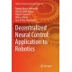 Decentralized Neural Control: Application to Robotics