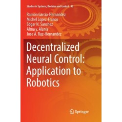 Decentralized Neural Control: Application to Robotics