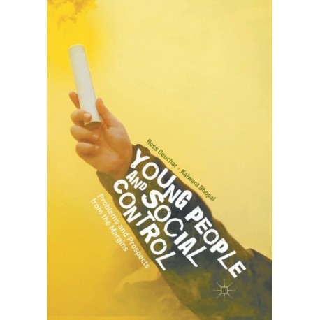 Young People and Social Control: Problems and Prospects from the Margins
