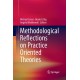 Methodological Reflections on Practice Oriented Theories
