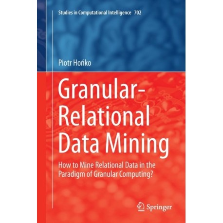 Granular-Relational Data Mining: How to Mine Relational Data in the Paradigm of Granular Computing?