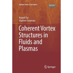 Coherent Vortex Structures in Fluids and Plasmas