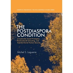 The Postdiaspora Condition: Crossborder Social Protection, Transnational Schooling, and Extraterritorial Human Security