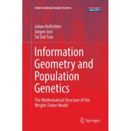 Information Geometry and Population Genetics: The Mathematical Structure of the Wright-Fisher Model