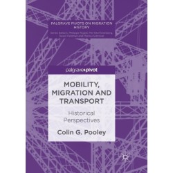 Mobility, Migration and Transport: Historical Perspectives