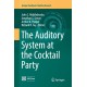 The Auditory System at the Cocktail Party