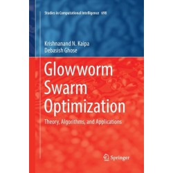 Glowworm Swarm Optimization: Theory, Algorithms, and Applications