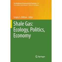 Shale Gas: Ecology, Politics, Economy
