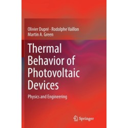 Thermal Behavior of Photovoltaic Devices: Physics and Engineering