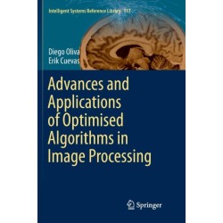 Advances and Applications of Optimised Algorithms in Image Processing