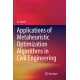 Applications of Metaheuristic Optimization Algorithms in Civil Engineering