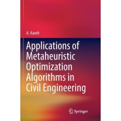 Applications of Metaheuristic Optimization Algorithms in Civil Engineering