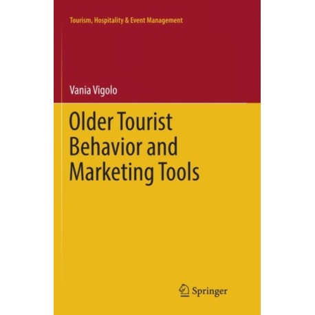 Older Tourist Behavior and Marketing Tools