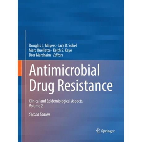 Antimicrobial Drug Resistance: Clinical and Epidemiological Aspects, Volume 2