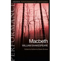 Macbeth: Arden Performance Editions