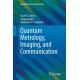 Quantum Metrology, Imaging, and Communication