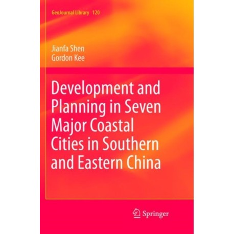 Development and Planning in Seven Major Coastal Cities in Southern and Eastern China