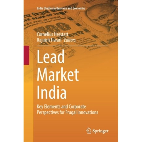 Lead Market India: Key Elements and Corporate Perspectives for Frugal Innovations