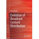 Evolution of Broadcast Content Distribution