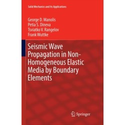 Seismic Wave Propagation in Non-Homogeneous Elastic Media by Boundary Elements