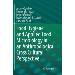 Food Hygiene and Applied Food Microbiology in an Anthropological Cross Cultural Perspective