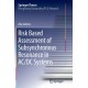 Risk Based Assessment of Subsynchronous Resonance in AC/DC Systems
