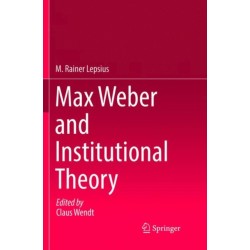 Max Weber and Institutional Theory