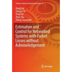Estimation and Control for Networked Systems with Packet Losses without Acknowledgement