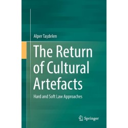 The Return of Cultural Artefacts: Hard and Soft Law Approaches