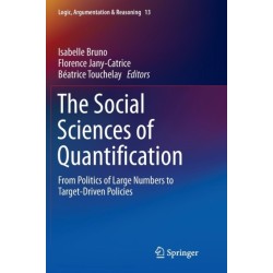 The Social Sciences of Quantification: From Politics of Large Numbers to Target-Driven Policies