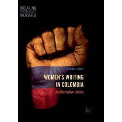 Women's Writing in Colombia: An Alternative History